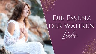 Die Essenz der wahren Liebe [upl. by Apoor692]