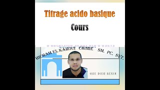 Titrage acido basique Cours [upl. by Hajan]