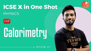 Calorimetry in One Shot  ICSE Class 10 Physics Chapter 11  Selina Solutions  Vedantu 9 and 10 [upl. by Jeritah205]