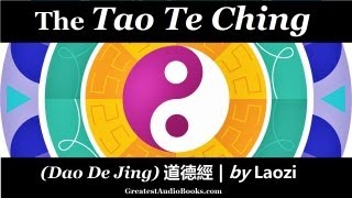 ☯️ TAO TE CHING DAO by Laozi  FULL AudioBook 🎧📖  Taoism  Law of Attraction  Philosophy [upl. by Yeruoc]