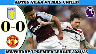 ASTON VILLA VS MAN UNITED  Matchday 7 Premier League 202425 [upl. by Winnie]