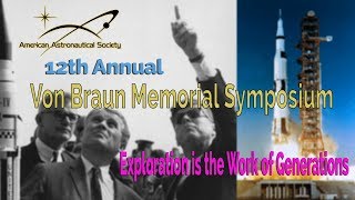 2019 Wernher von Braun Memorial Symposium  Afternoon Session [upl. by Anaitat]