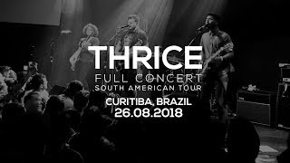 THRICE  Curitiba Brazil  26082018  Full Concert [upl. by Irrep]