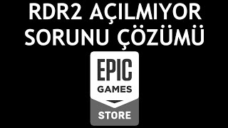 Epic Games Rdr2 Açılmıyor Sorunu Çözümü [upl. by Ybhsa]