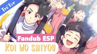 ESP  Koi wo shiyou  Honeyworks fandub español latino [upl. by Tol]