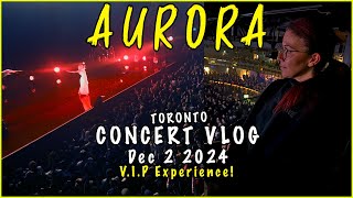 AURORA  Live in Toronto on December 2 2024  VIP CONCERT VLOG [upl. by Gahan501]