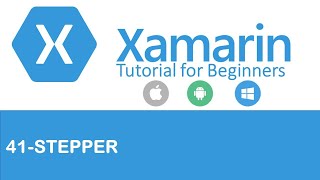 Xamarin Forms 41 Stepper [upl. by Acinhoj2]