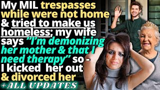 MIL Tried To Make Us Homeless amp My Wife Says quotIm Demonizing Her Momquot So I Divorced Her w UPDATES [upl. by Ahsenwahs417]