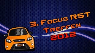 Focus RST Foren Treffen 2012 [upl. by Enilrahc]