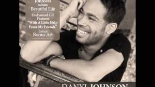 Danyl Johnson  Beautiful Life Album 2009 [upl. by Reyaht335]