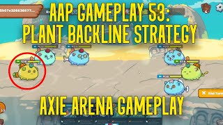 PAA GAMEPLAY 53 PLANT BACKLINE STRATEGY AXIE PAA STRATEGY [upl. by Home]