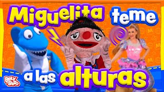 Miguelita teme a las alturas  Bely y Beto [upl. by Aran441]