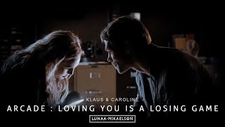 Klaus amp Caroline Klaroline ● Arcade Loving You Is A Losing Game [upl. by Eseenaj32]