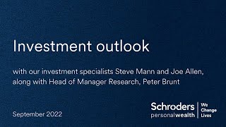 Investment Outlook September 2022  Schroders Personal Wealth [upl. by Lali]