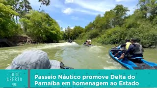 Passeio Náutico promove Delta do Parnaíba em homenagem ao Estado [upl. by Gaspar]