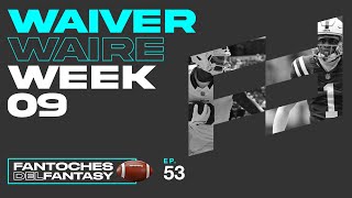 Fantoches del Fantasy Waiver wire Week 9 [upl. by Kowatch]