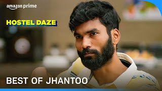 Jhantoo at his best  Hostel Daze  Prime Video India [upl. by Yadrahc]