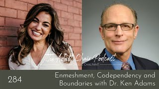 Enmeshment Codependency and Boundaries with Dr Ken Adams [upl. by Tito]