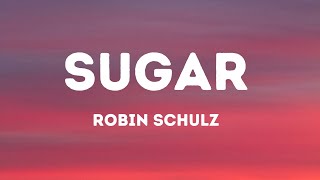 Robin Schulz  Sugar Lyrics feat Francesco Yates [upl. by Solram368]