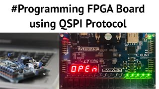 Programming FPGA Board using QSPI Protocol  Basys 3 Board [upl. by Voorhis862]