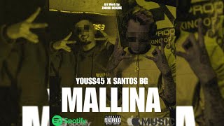 Youss45 feat Santos Bg  MALLINA Official Music Audio hiphop [upl. by Green]