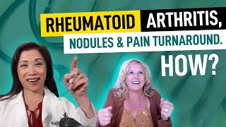 Rheumatoid Arthritis Nodules amp Pain Turnaround How Maggie Yu MD [upl. by Daub]