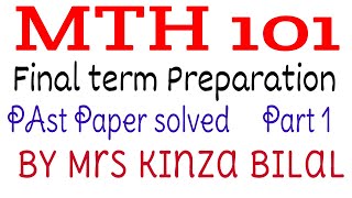 MTH101 final term solved past paper mcqs part 1 by miss kinza bilal [upl. by Anaid]