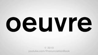 How To Pronounce Oeuvre [upl. by Clifton]