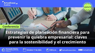 Estrategias de planeación financiera para prevenir la quiebra empresarial [upl. by Nylzor]