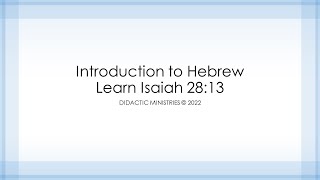 Intro to Hebrew  Learn Isaiah 2813 Line upon line [upl. by Ecitnerp18]