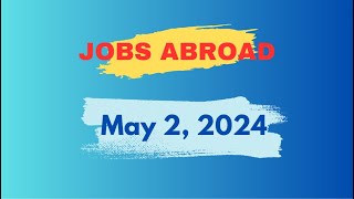 JOBS ABROAD MAY 2 2024 [upl. by Ilise]