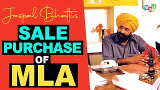 SALE PURCHASE of MLA  Jaspal Bhatti Comedy [upl. by Drof716]