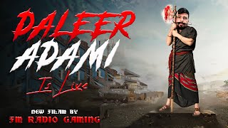 Daleer Adami Is Back  Aa Jao Sab Live Pay  Fm Radio Gaming [upl. by Iznil]