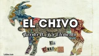 El Chivo  Berner ft T3r Elemento LETRA Estreno 2019 [upl. by Roye]