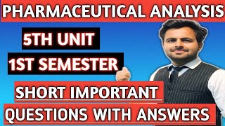 Bpharmacy 5th unit pharmaceutical analysis important questions with ans pdf  Bpharmacy 5th sem [upl. by Adlig]