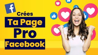 Comment créer une page Facebook Professionnelle [upl. by Ulrike205]