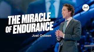 The Miracle of Endurance  Joel Osteen [upl. by Ramona183]