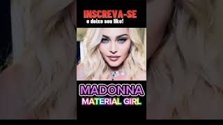 MATERIAL GIRL MADONNA [upl. by Drooff]