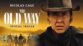 The Old Way 2023 Movie Official Trailer  Nicolas Cage Ryan Kiera Armstrong [upl. by Pippy]