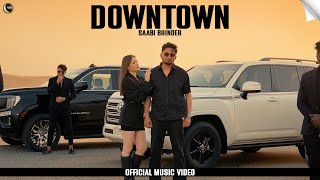 DownTown Official Video Saabi Bhinder  Aziz  New Punjabi Songs 2024  RisingMoon Records [upl. by Aker]