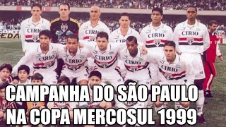 Copa Mercosul 1999  Campanha do São Paulo [upl. by Otineb891]