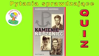 Kamienie na szaniec  Quiz  pytania sprawdzające [upl. by Odracer392]