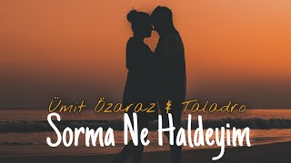 Sorma Ne Haldeyim  Ümit Özaraz amp Taladro ft Stres Beats [upl. by Abelard970]