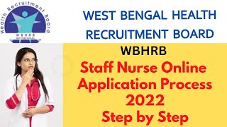 Wbhrb Staff Nurse Online Application Process 2022 Step by Step  How to apply online application [upl. by Lurette]