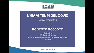 LHIV ai tempi del Covid intervista al dott Roberto Rossotti [upl. by Nilsoj]