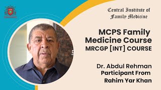 Dr Abdul Rehman from Rahim Yar Khan about MCPS Family Medicine Course [upl. by Mott568]