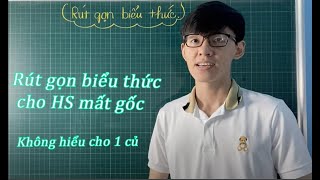 Ôn thi tuyển sinh 10 2022 Video 1 Rút gọn biểu thức thông não dành cho học sinh mất gốc [upl. by Merl109]