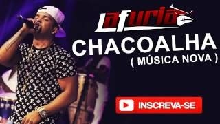 LA FURIA  CHACOALHA MUSICA NOVA DE NOVEMBRO 2016 [upl. by Nirrej]