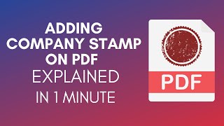 How To Add Company Stamp On PDF 2024 [upl. by Ahsiniuq]