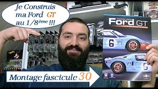 Je construis une Ford GT40 au 18 Altaya montage fascicule 30 [upl. by Debbra]